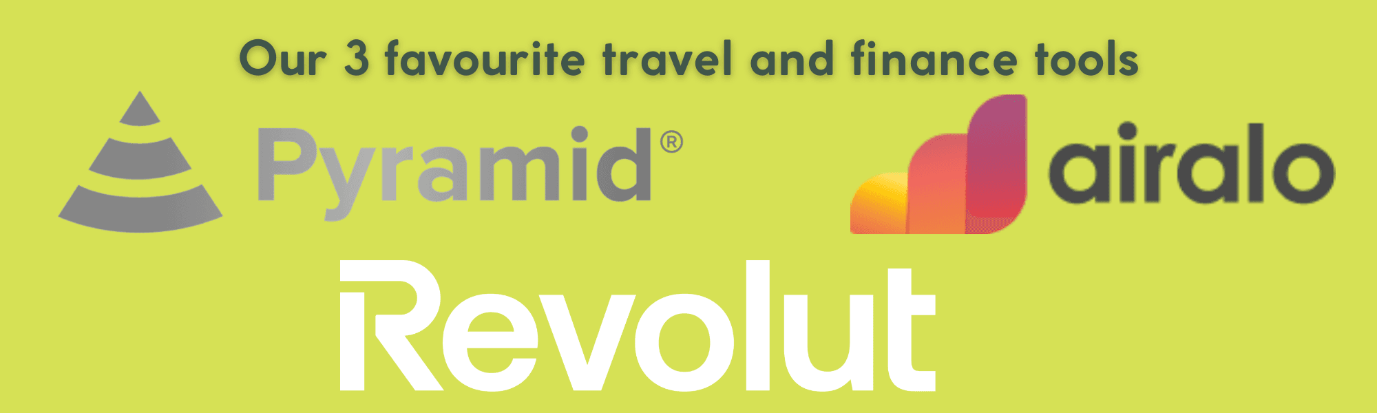 Our 3 favourite travel and finance tools